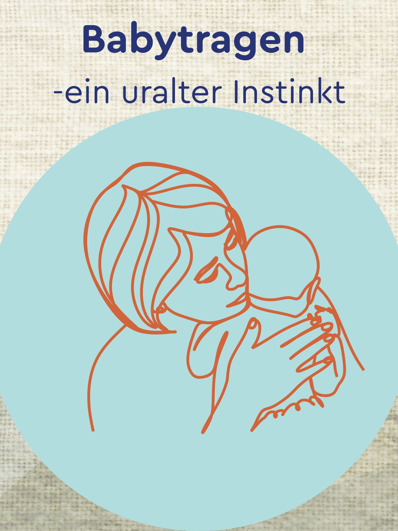 Frau hält Baby Babytragen als uralter Instinkt